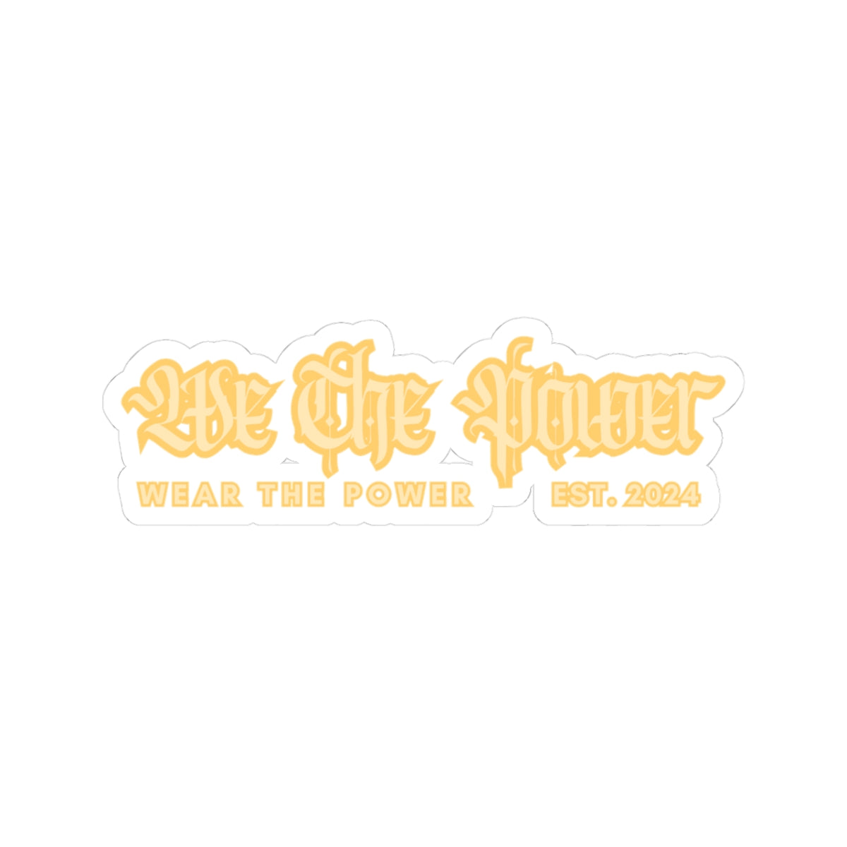 WTP | Sunshine "We The Power" Sticker